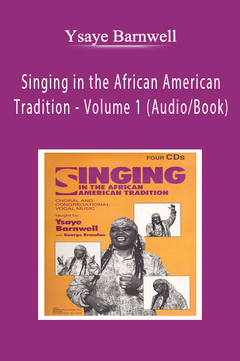 Singing in the African American Tradition – Volume 1 (Audio/Book) – Ysaye Barnwell