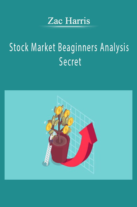 Stock Market Beaginners Analysis Secret – Zac Harris