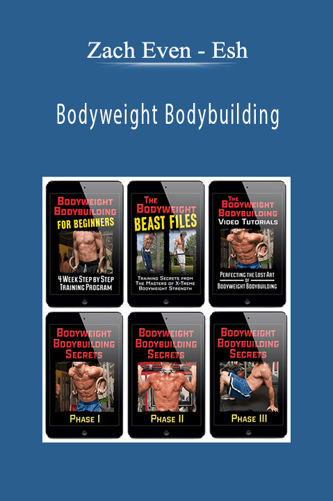 Esh – Bodyweight Bodybuilding – Zach Even