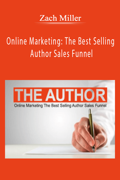 Online Marketing: The Best Selling Author Sales Funnel – Zach Miller