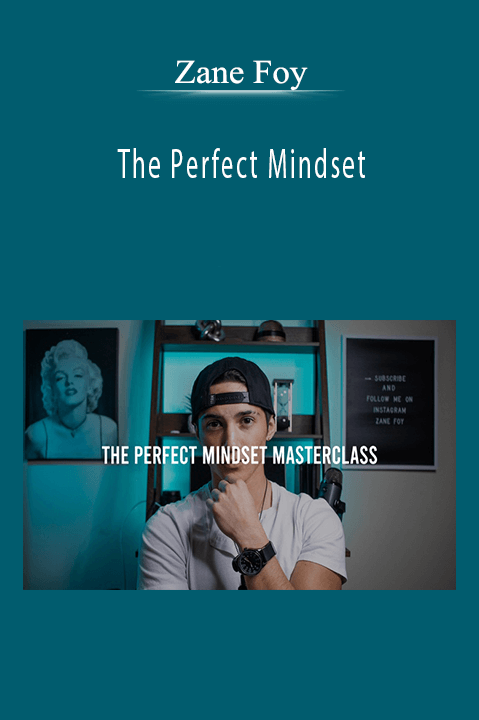 The Perfect Mindset – Zane Foy