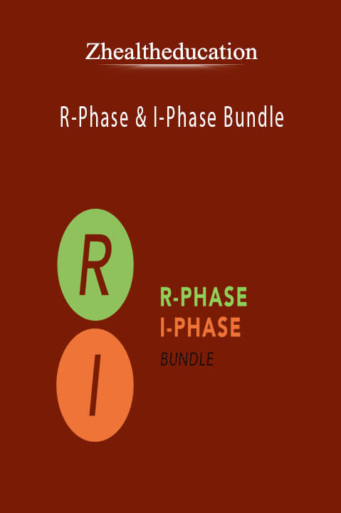 R–Phase & I–Phase Bundle – Zhealtheducation