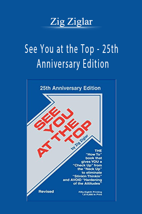 See You at the Top – 25th Anniversary Edition – Zig Ziglar