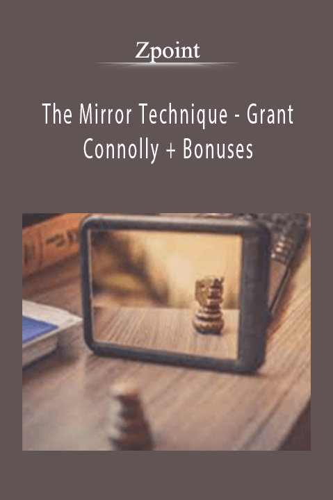 The Mirror Technique – Grant Connolly + Bonuses – Zpoint