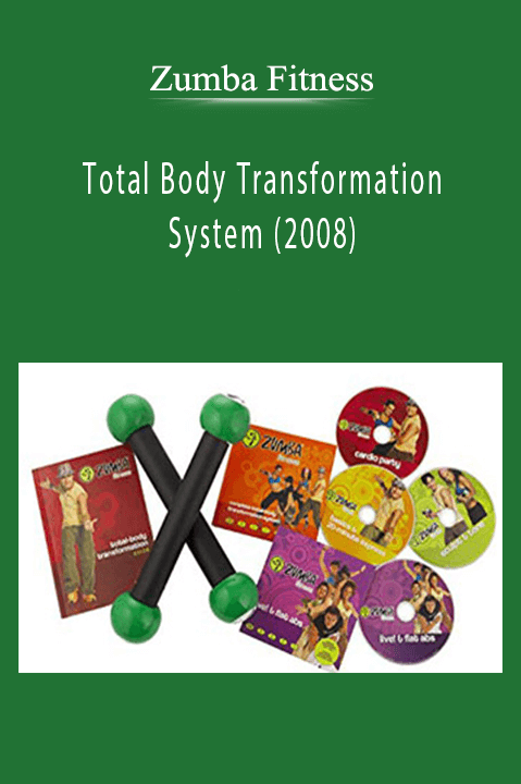 Total Body Transformation System (2008) – Zumba Fitness