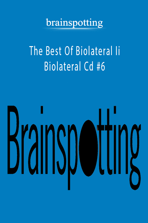 The Best Of Biolateral Ii | Biolateral Cd #6 – brainspotting