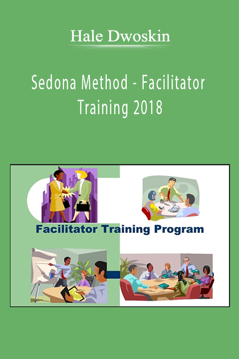 Sedona Method – Facilitator Training 2018 – Hale Dwoskin