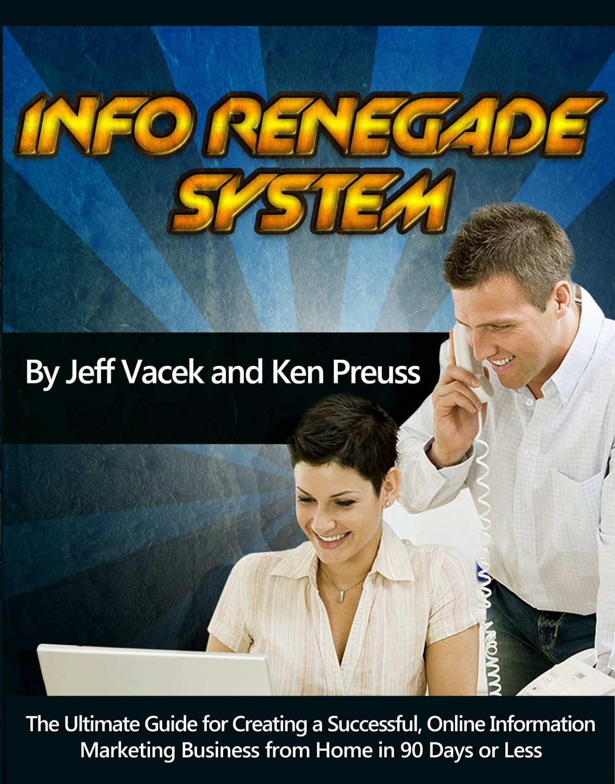 Jeff Vacek and Ken Preuss: Info Renegade System