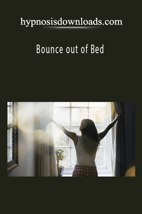 Bounce out of Bed – hypnosisdownloads.com