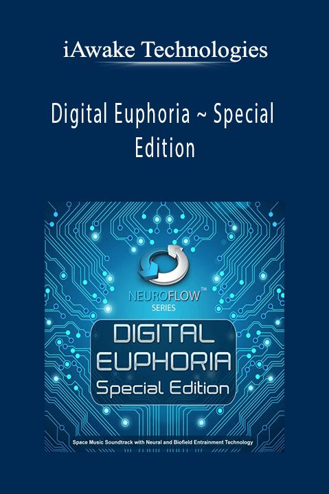 Digital Euphoria ~ Special Edition – iAwake Technologies