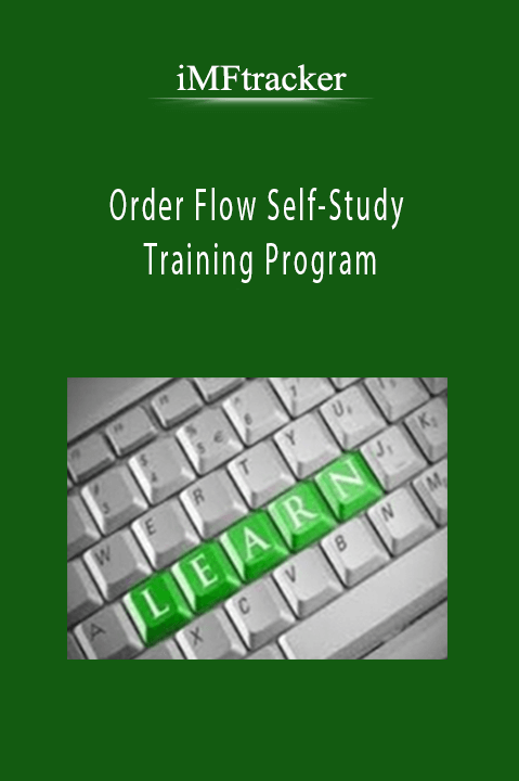 Order Flow Self–Study Training Program – iMFtracker