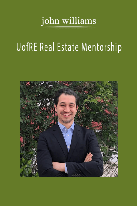 UofRE Real Estate Mentorship – john williams