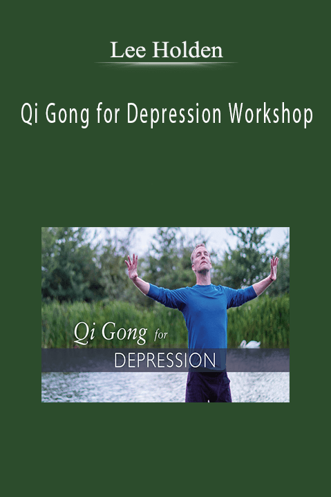 Qi Gong for Depression Workshop – lee Holden