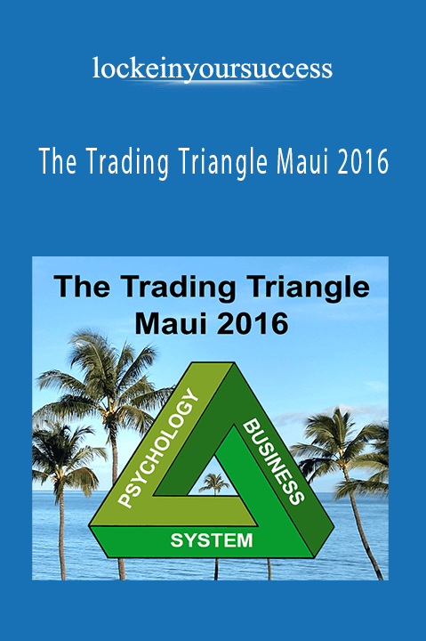 The Trading Triangle Maui 2016 – lockeinyoursuccess