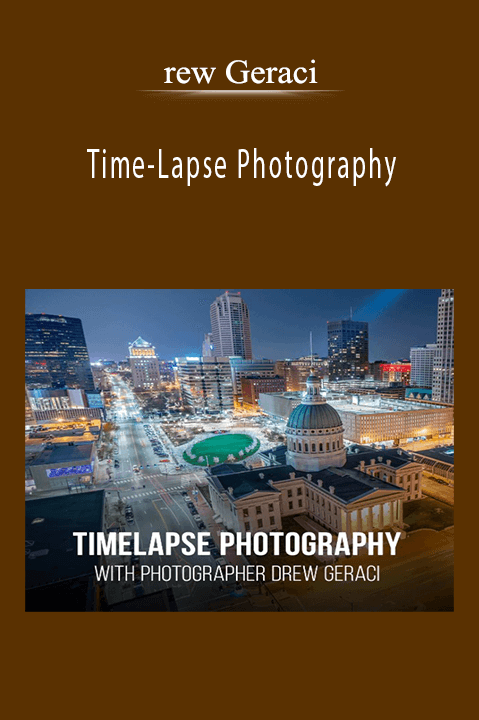 Time–Lapse Photography – Drew Geraci