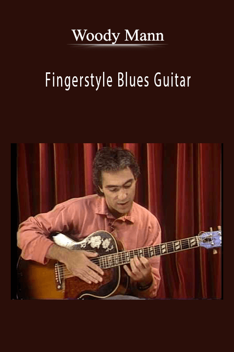 Fingerstyle Blues Guitar – Woody Mann