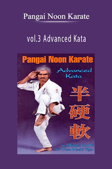 Pangai Noon Karate – vol.3 Advanced Kata