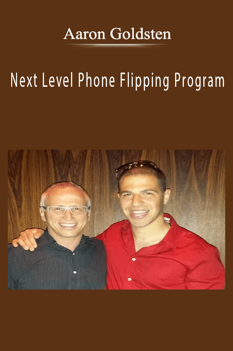 Next Level Phone Flipping Program – Aaron Goldsten