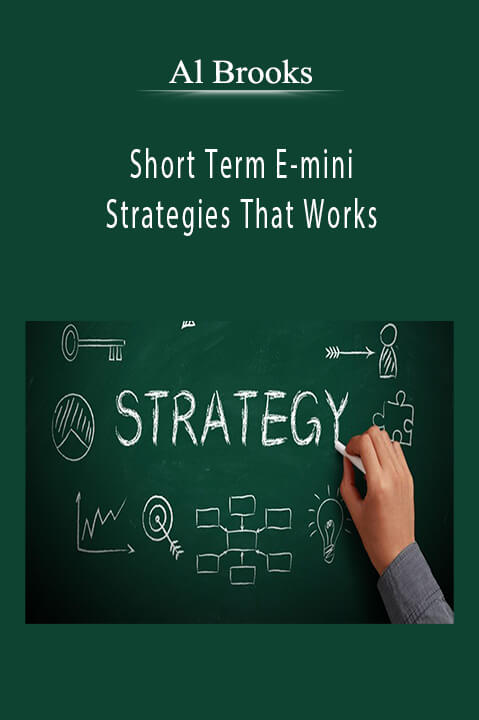 Short Term E–mini Strategies That Works – Al Brooks