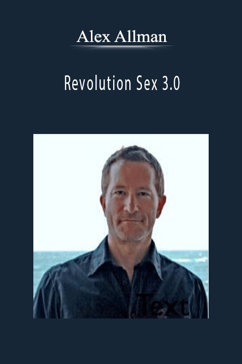 Revolution Sex 3.0 – Alex Allman