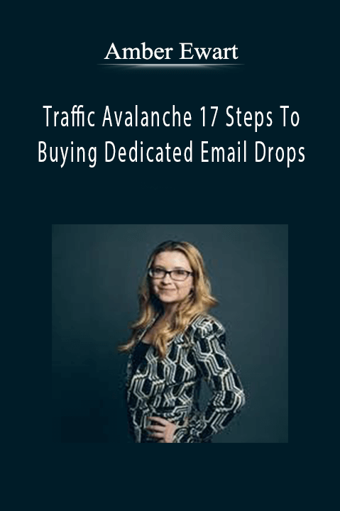 Traffic Avalanche 17 Steps To Buying Dedicated Email Drops – Amber Ewart