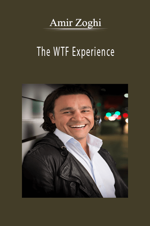 The WTF Experience – Amir Zoghi