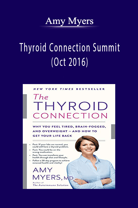 Thyroid Connection Summit (Oct 2016) – Amy Myers