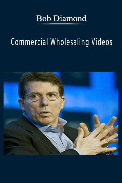 Commercial Wholesaling Videos – Bob Diamond