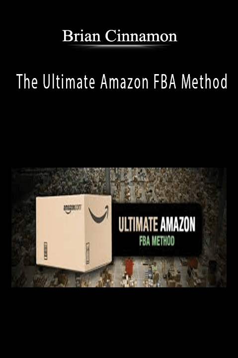 The Ultimate Amazon FBA Method – Brian Cinnamon