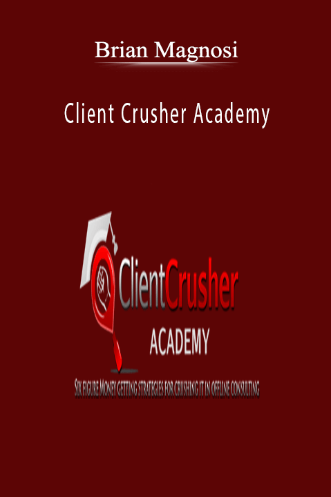 Client Crusher Academy – Brian Magnosi