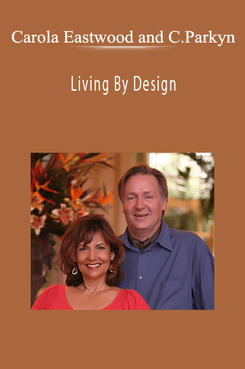 Living By Design – Carola Eastwood and Chetan Parkyn