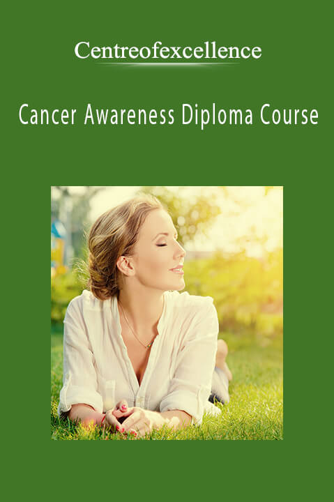 Cancer Awareness Diploma Course – Centreofexcellence