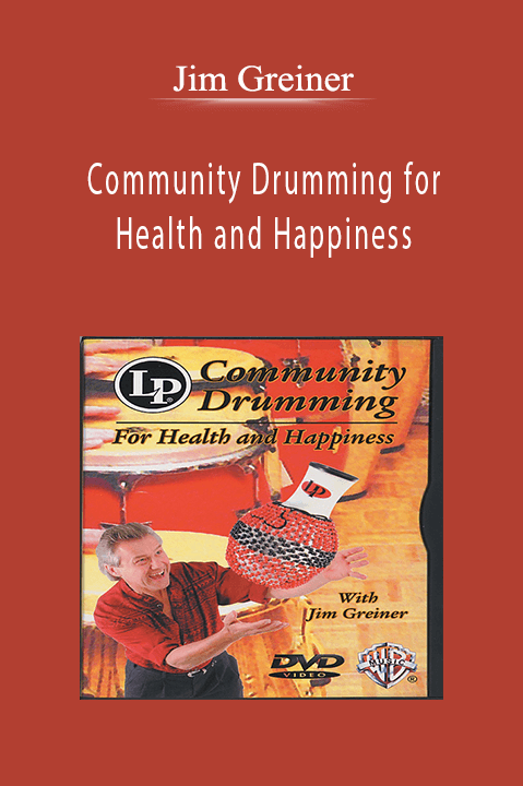 Community Drumming for Health and Happiness with Jim Greiner