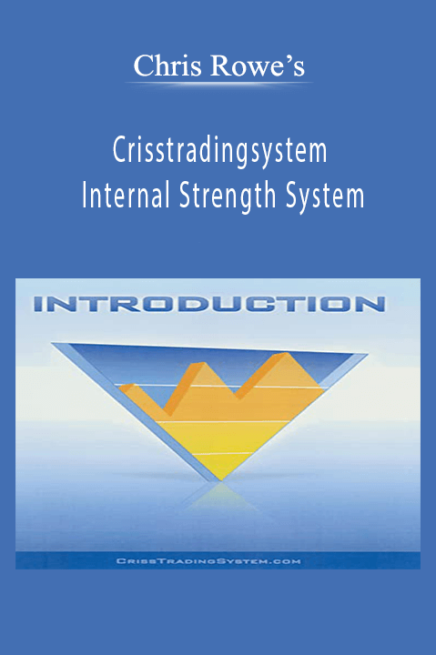 Chris Rowe’s Internal Strength System – Crisstradingsystem