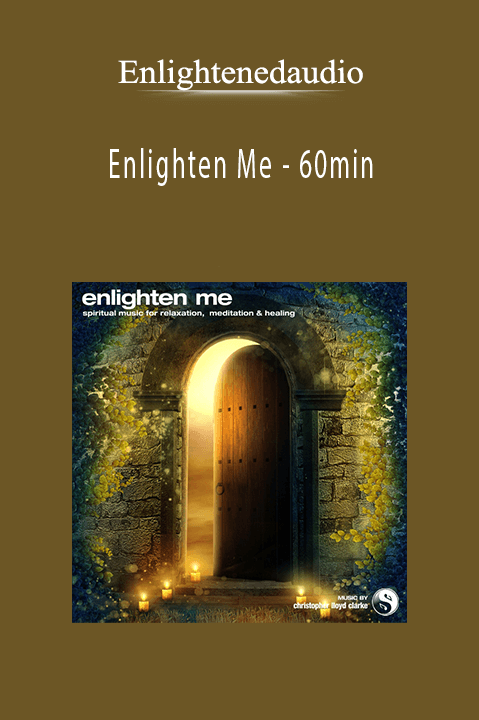 Enlighten Me – 60min – Enlightenedaudio