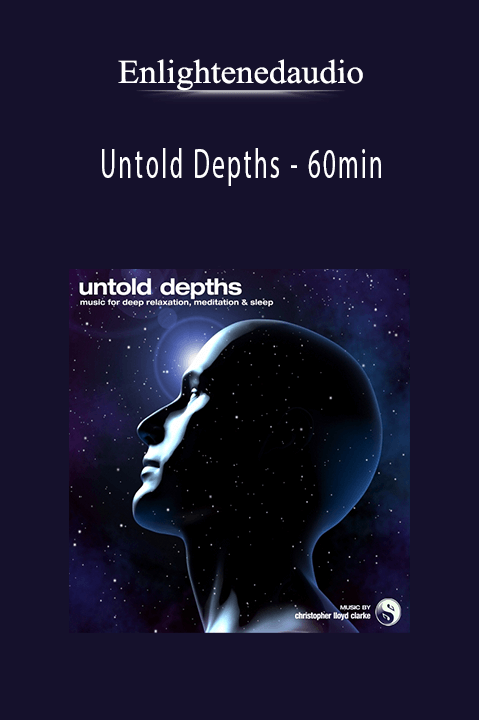 Untold Depths – 60min – Enlightenedaudio