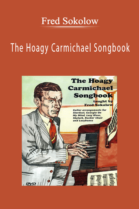 The Hoagy Carmichael Songbook – Fred Sokolow