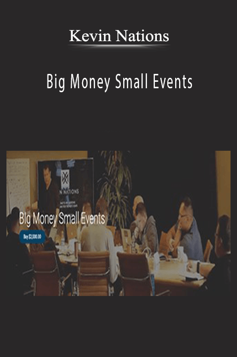 Big Money Small Events – Kevin Nations