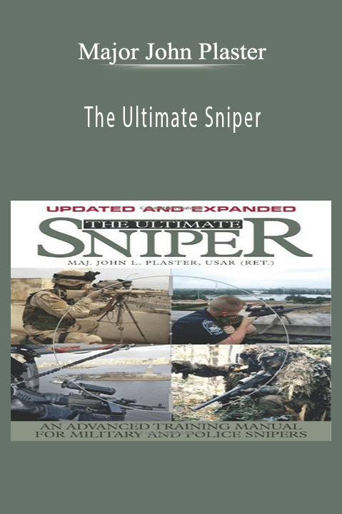 The Ultimate Sniper by Major John Plaster