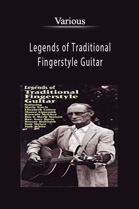 Legends of Traditional Fingerstyle Guitar – Various