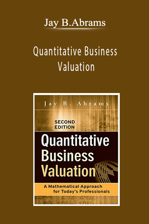 ﻿Jay B.Abrams - Quantitative Business Valuation