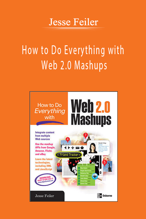 Jesse Feiler - How to Do Everything with Web 2.0 Mashups