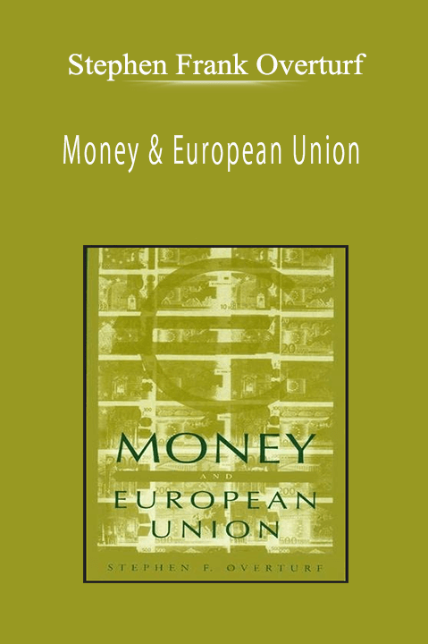 Stephen Frank Overturf - Money & European Union