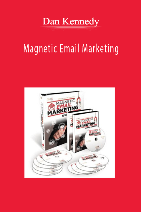 Dan Kennedy - Magnetic Email Marketing