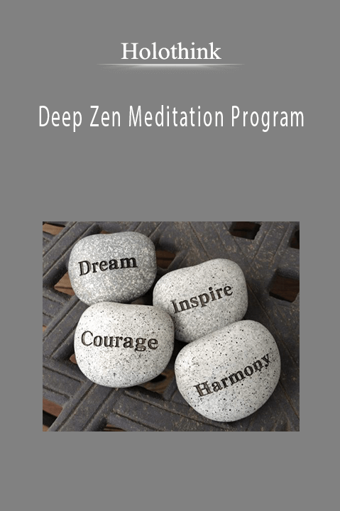 Deep Zen Meditation Program - Holothink