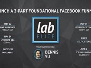 Dennis Yu - Launch 3 Part Foundation FB Funnel