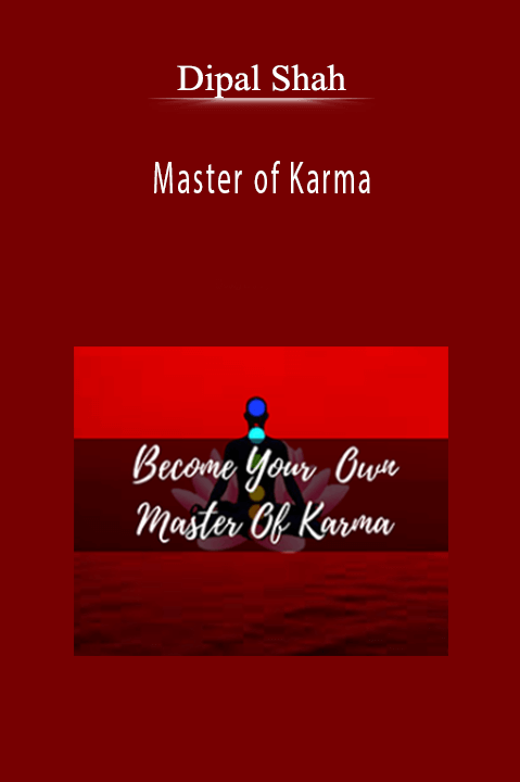 Dipal Shah - Master of Karma