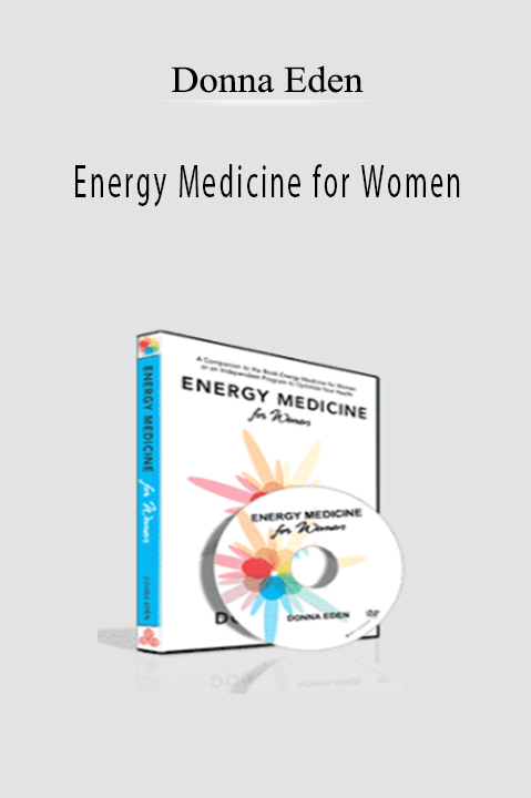 Donna Eden - Energy Medicine for Women