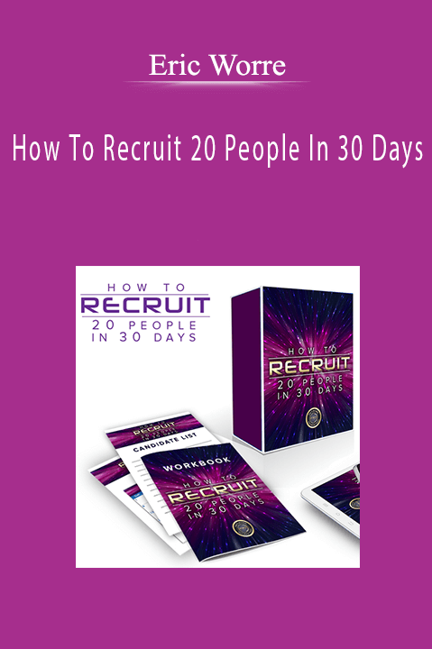 Eric Worre - How To Recruit 20 People In 30 Days