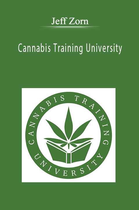 Jeff Zorn - Cannabis Training University